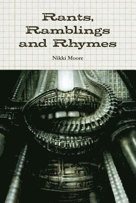 Nikki Moore - Rants, Ramblings and Rhymes, Häftad