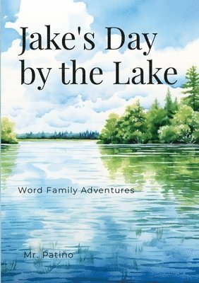 Ernesto Patiño - Jake's Day by the Lake, Häftad