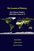 The Lessons of History: the Chinese People's Liberation Army at 75