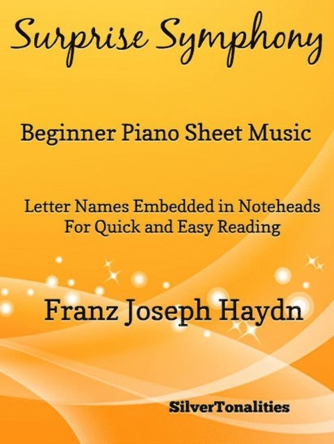 SilverTonalities, Franz Joseph Haydn - Surprise Symphony Beginner Piano Sheet Music, E-bok