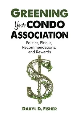 Daryl D Fisher - Greening Your Condo Association, Häftad. Tillgänglighet: Lägg i varukorg