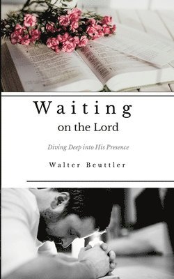 Walter Beuttler, Steve Porter - Waiting on the Lord, Häftad