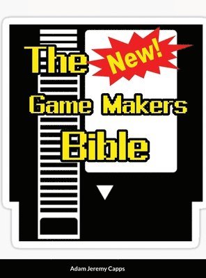 Adam Jeremy Capps - New Game Makers Bible, Inbunden. Tillgänglighet: Lägg i varukorg