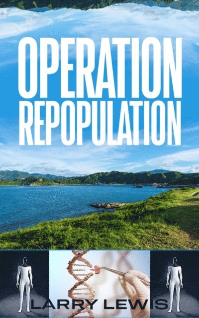 Larry Lewis - Operation Repopulation, E-bok