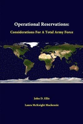 John D. Ellis, Laura McKnight Mackenzie - Operational Reservations: Considerations for A Total Army Force, Häftad