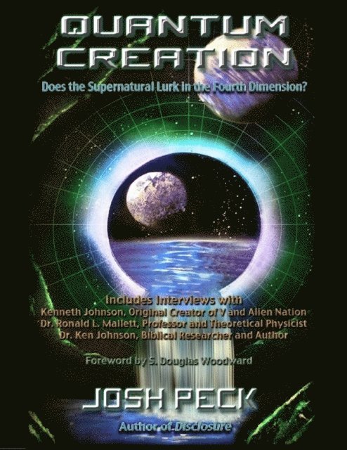 Josh Peck - Quantum Creation: Does the Supernatural Lurk in the Fourth Dimension?, E-bok