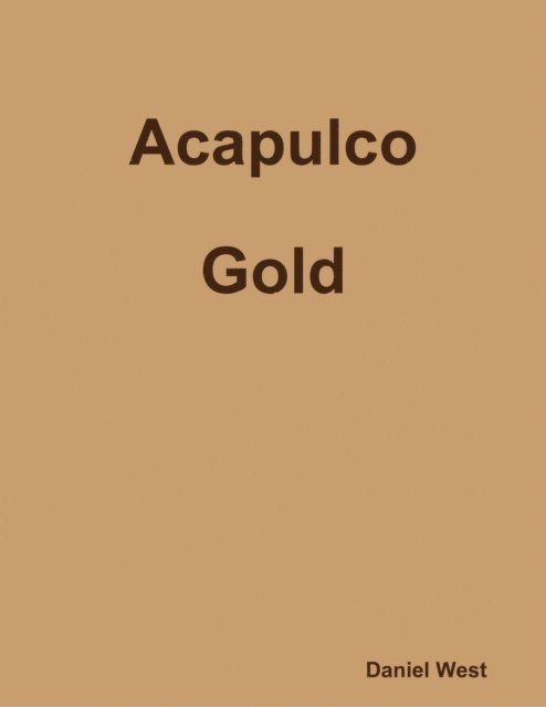 Daniel West - Acapulco Gold, E-bok