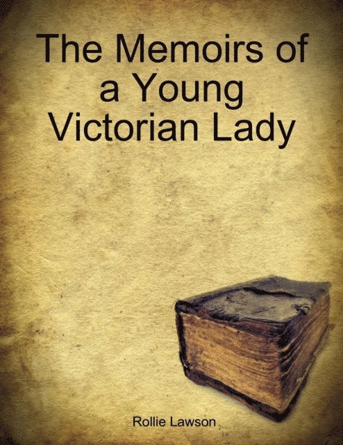 Rollie Lawson - Memoirs of a Young Victorian Lady, E-bok. Tillgänglighet: Lägg i varukorg