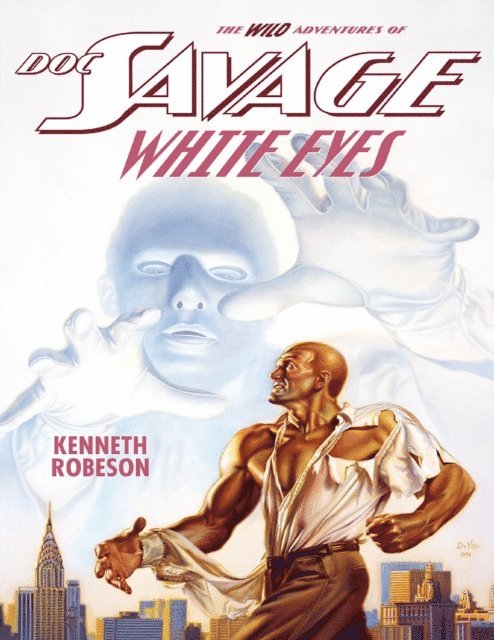 Kenneth Robeson - Doc Savage: White Eyes, E-bok