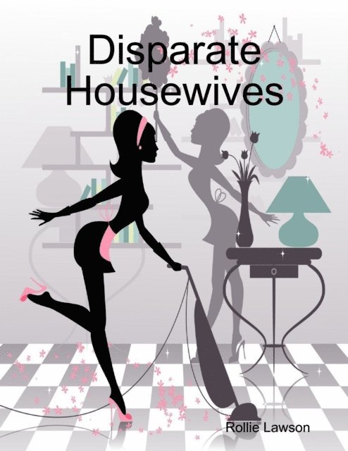 Rollie Lawson - Disparate Housewives, E-bok. Tillgänglighet: Lägg i varukorg