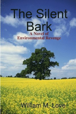 William M. Love - Silent Bark, Häftad. Tillgänglighet: Lägg i varukorg