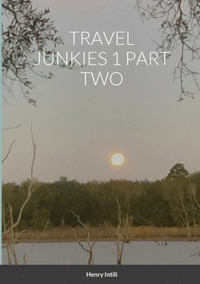 Travel Junkies 1 Part Two