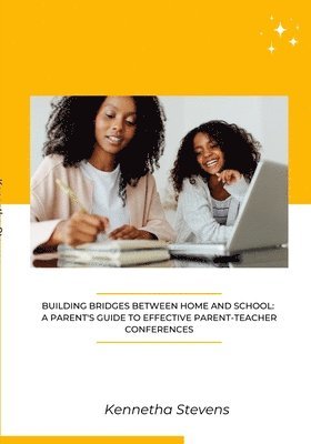 Kennetha Stevens - Building Bridges Between Home and School, Häftad. Tillgänglighet: Lägg i varukorg