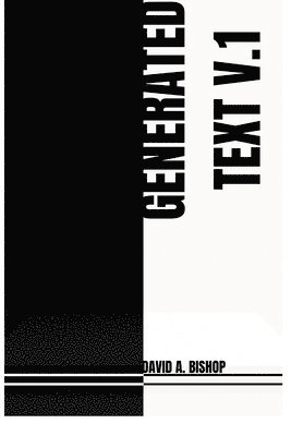 David a Bishop - Generated Text, V.1, Häftad. Tillgänglighet: Lägg i varukorg