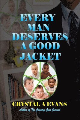 Crystal Evans - Every Man Deserves A Good Jacket, Häftad. Tillgänglighet: Lägg i varukorg