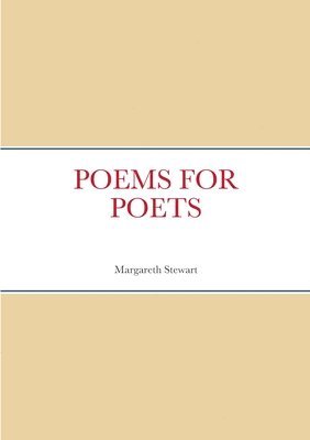 Margareth Stewart - Poems for Poets, Häftad