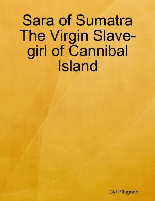 Cal Pflugrath - Virgin Slave-girl of Cannibal Island, E-bok