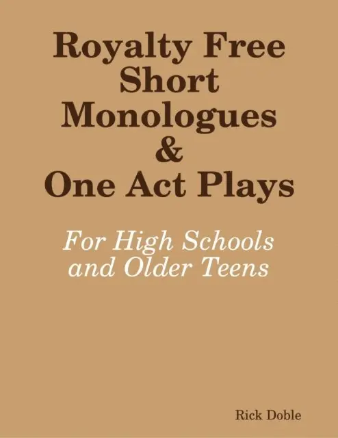 Rick Doble - Royalty Free Short Monologues & One Act Plays: For High Schools and Older Teens, E-bok. Tillgänglighet: Lägg i varukorg