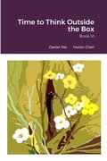 Time to Think Outside the Box Book VI