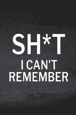 Sh*t I Can't Remember, Häftad. Tillgänglighet: Lägg i varukorg