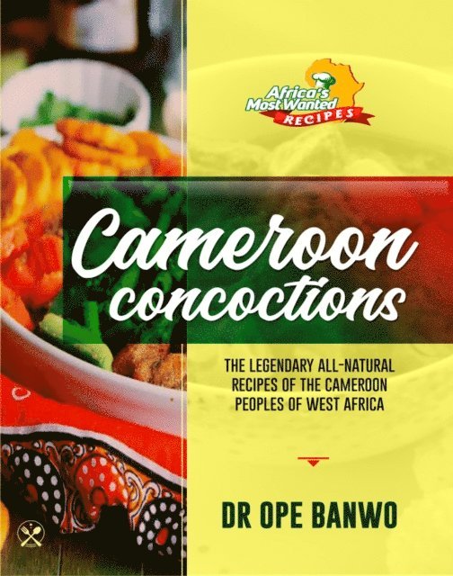 Dr Ope Banwo - Cameroon Concoctions, E-bok. Tillgänglighet: Lägg i varukorg