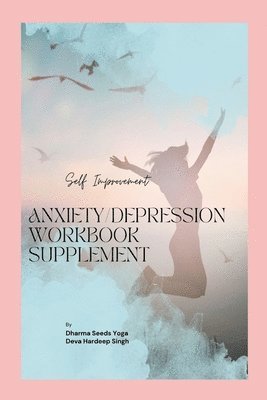 Deva Hardeep Singh - Anxiety and Depression Workbook Supplement, Häftad. Tillgänglighet: Tillfälligt slut