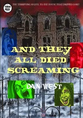 Dan West - And They All Died Screaming, Häftad. Tillgänglighet: Lägg i varukorg