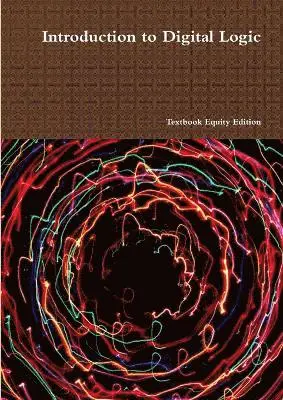 Textbook Equity - Introduction to Digital Logic, Häftad. Tillgänglighet: Tillfälligt slut