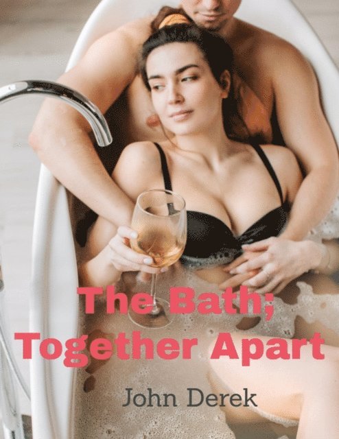 Derek John Derek - Bath; Together Apart, E-bok. Tillgänglighet: Lägg i varukorg