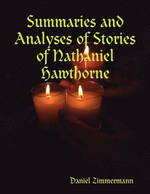 Summaries and Analyses of Stories of Nathaniel Hawthorne