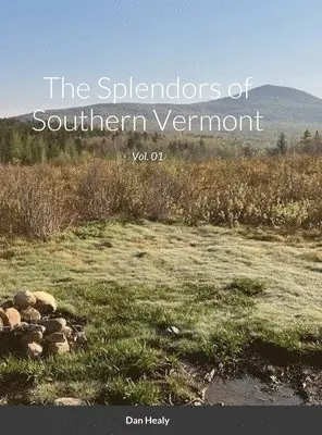 Splendors of Southern Vermont