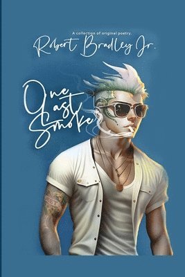 Lcsw Bradley Jr - One Last Smoke, Häftad