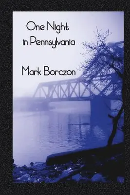 Mark Borczon - One Night in Pennsylvania, Häftad. Tillgänglighet: Lägg i varukorg