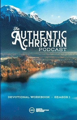 Aaron Gallagher - Authentic Christian Podcast (Workbook) - Season 1, Häftad