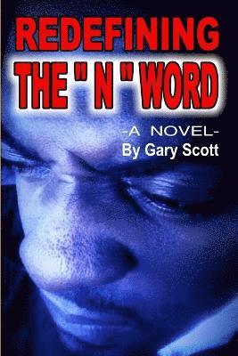 Gary Scott - Redefining the "N" Word, Häftad. Tillgänglighet: Lägg i varukorg