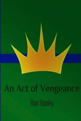 Stan Stanley - Act of Vengeance, Häftad. Tillgänglighet: Lägg i varukorg