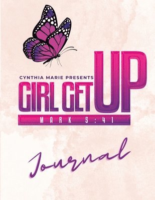 Cynthia Marie - Girl Get Up Journal, Häftad