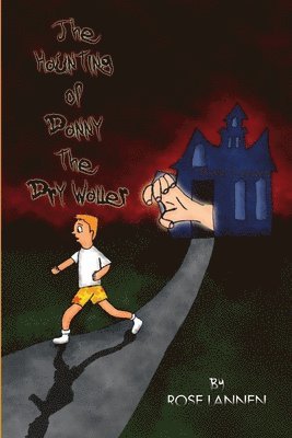 Rose Lannen - Haunting of Danny the Dry Waller, Häftad