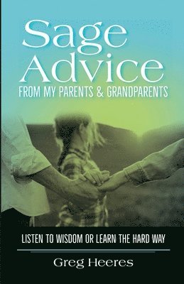 Greg Heeres - Sage Advice, Häftad