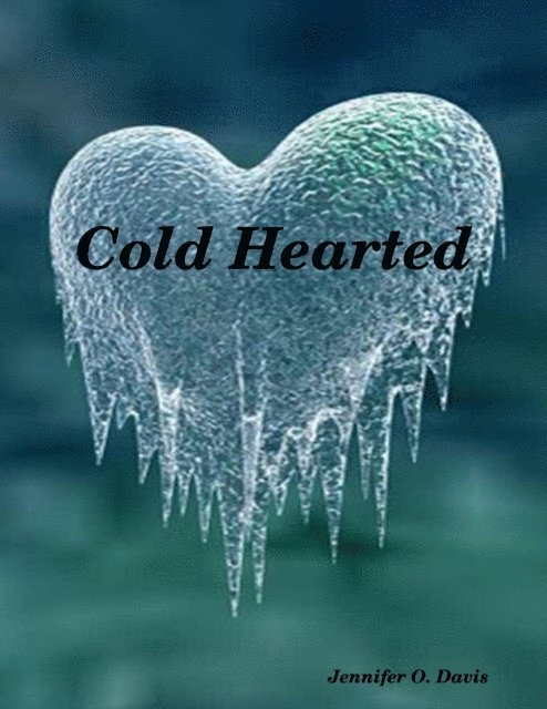 Jennifer Davis - Cold Hearted, E-bok