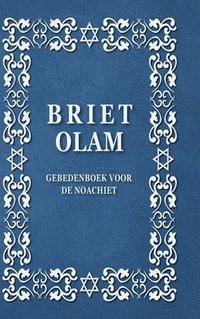 Briet Olam, Gebedenboek Voor de Noachiet