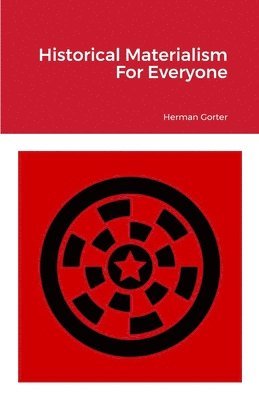 Herman Gorter - Historical Materialism For Everyone, Häftad