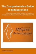 The Comprehensive Guide to Mifespristone