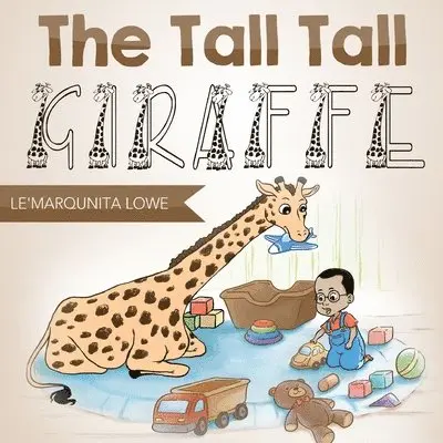 Le'Marqunita Lowe - Tall Tall Giraffe, Häftad. Tillgänglighet: Lägg i varukorg