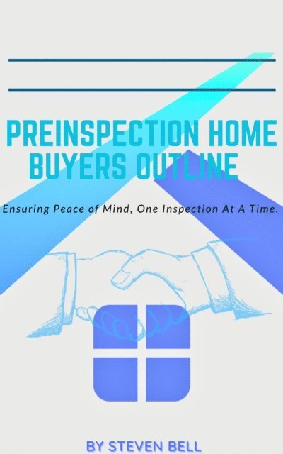 Steven Bell - Preinspection Home Buyer Outline, E-bok