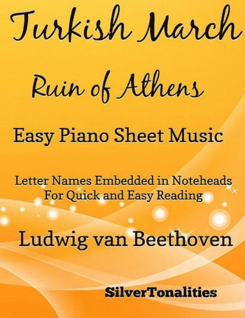 SilverTonalities, Ludwig van Beethoven - Turkish March the Ruin of Athens Easy Piano Sheet Music, E-bok