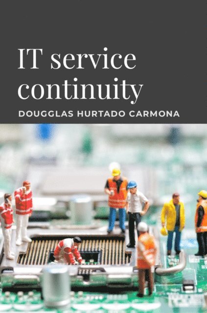 Dougglas Hurtado Carmona - IT service continuity, E-bok. Tillgänglighet: Lägg i varukorg