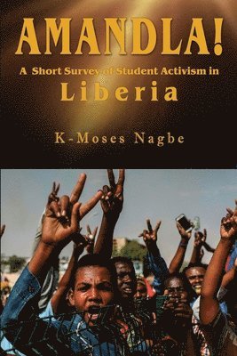 K-Moses Nagbe - Amandla!, Häftad. Tillgänglighet: Lägg i varukorg