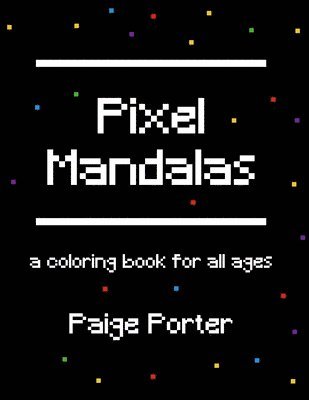 Pixel Mandalas, Häftad. Tillgänglighet: Lägg i varukorg