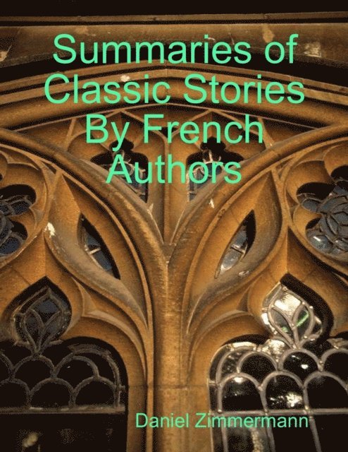 Summaries of Classic Stories By French Authors